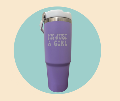 I'm Just A Girl - Tumbler 1L / 30 OZ